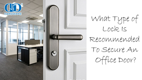What Type of Lock Is Recommended To Secure An Office Door?.jpg