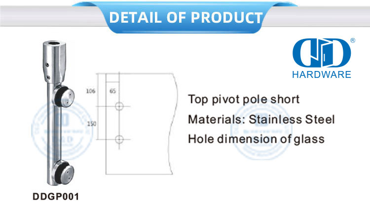 Stainless Steel Top Pivots Pole Short Glass Door Systems Glass Hardware Glass Door Pivot-DDGP001