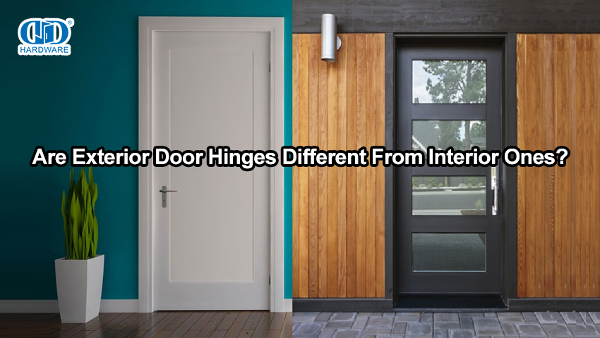 Are Exterior Door Hinges Different From Interior Ones?