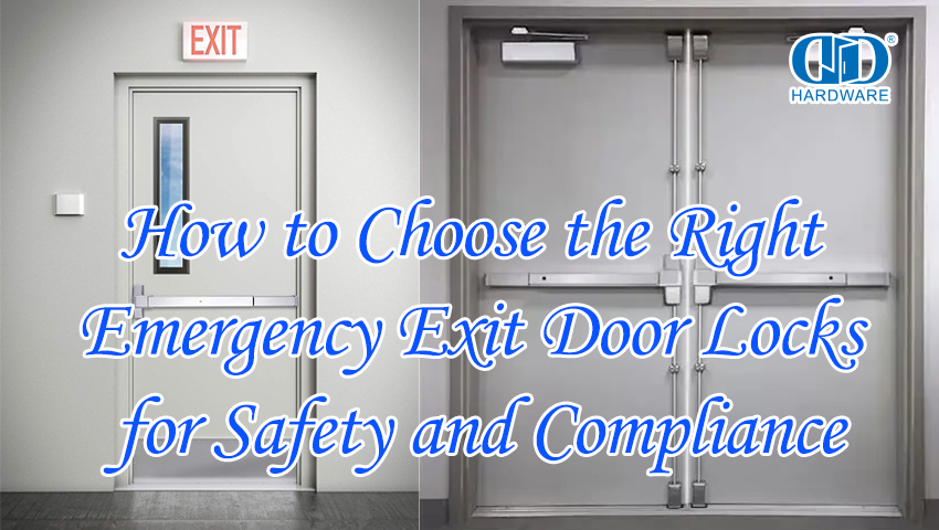 How to Choose the Right Emergency Exit Door Locks for Safety and Compliance