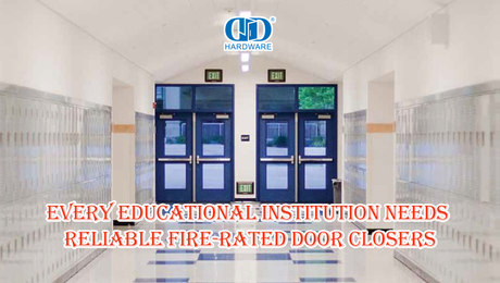 Every Educational Institution Needs Reliable Fire-rated Door Closers.jpg