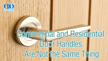 Commercial and Residential Door Handles Are Not the Same Thing.jpg