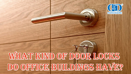 What Kind of Door Locks Do Office Buildings Have?.jpg