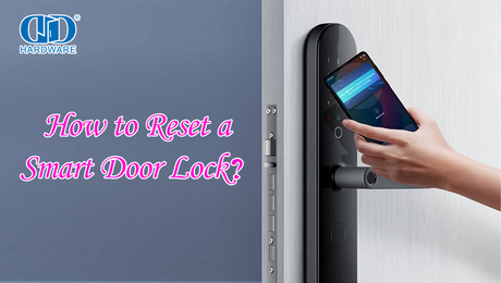 How to Reset a Smart Door Lock？.jpg