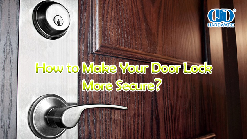 How to Make Your Door Lock More Secure？